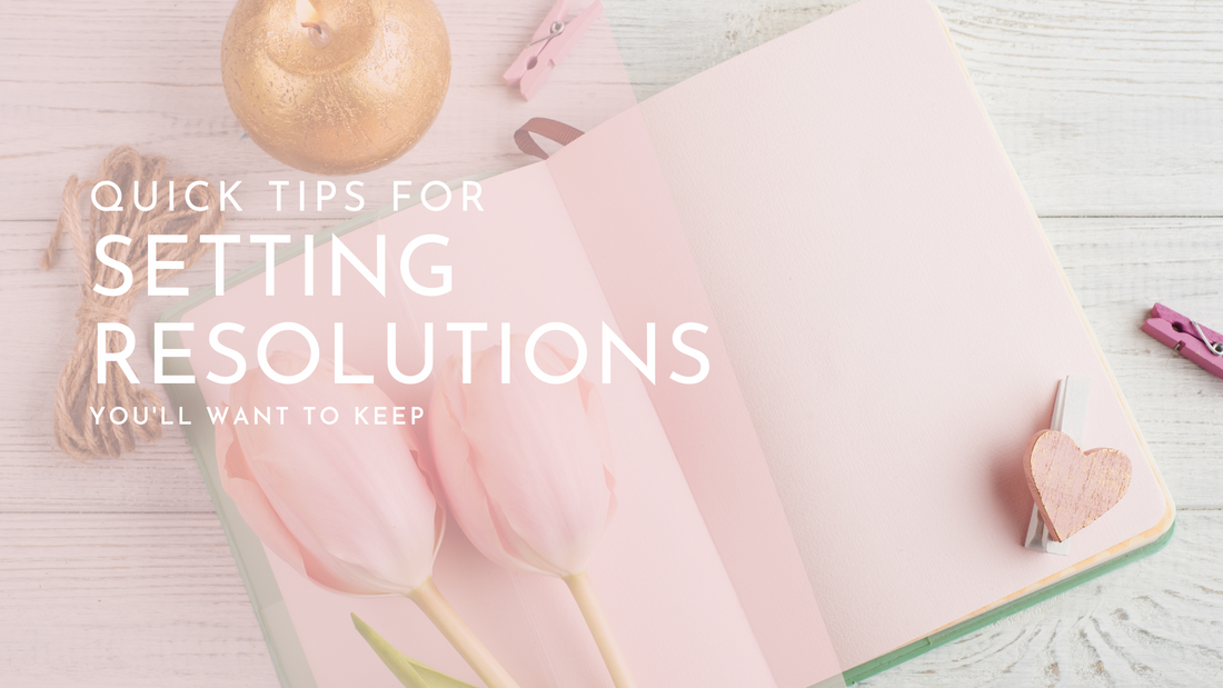 Quick Tips For Setting Resolutions You'll Want To Keep