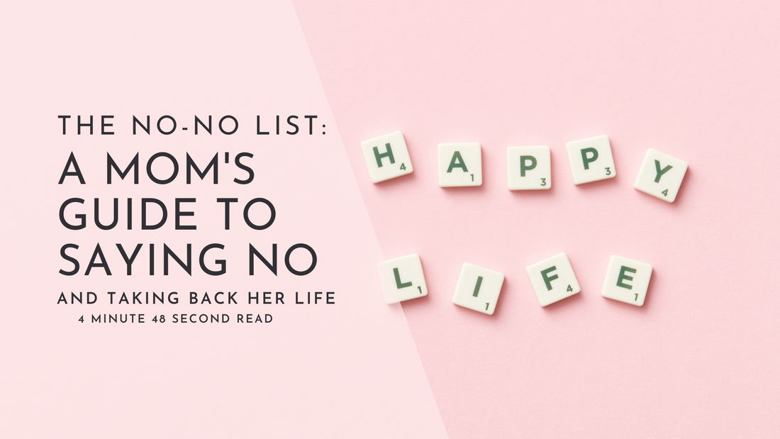 The No-No List: A Mom's Guide to Saying No and Taking Back Her Life
