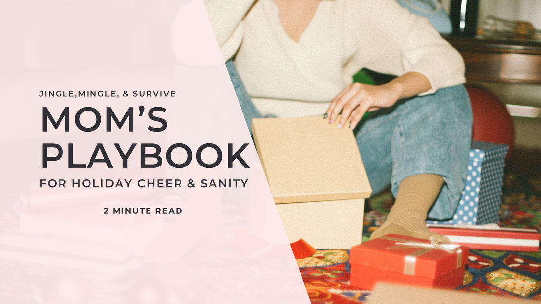 Jingle, Mingle, and Survive: Mom's Playbook for Holiday Cheer and Sanity!