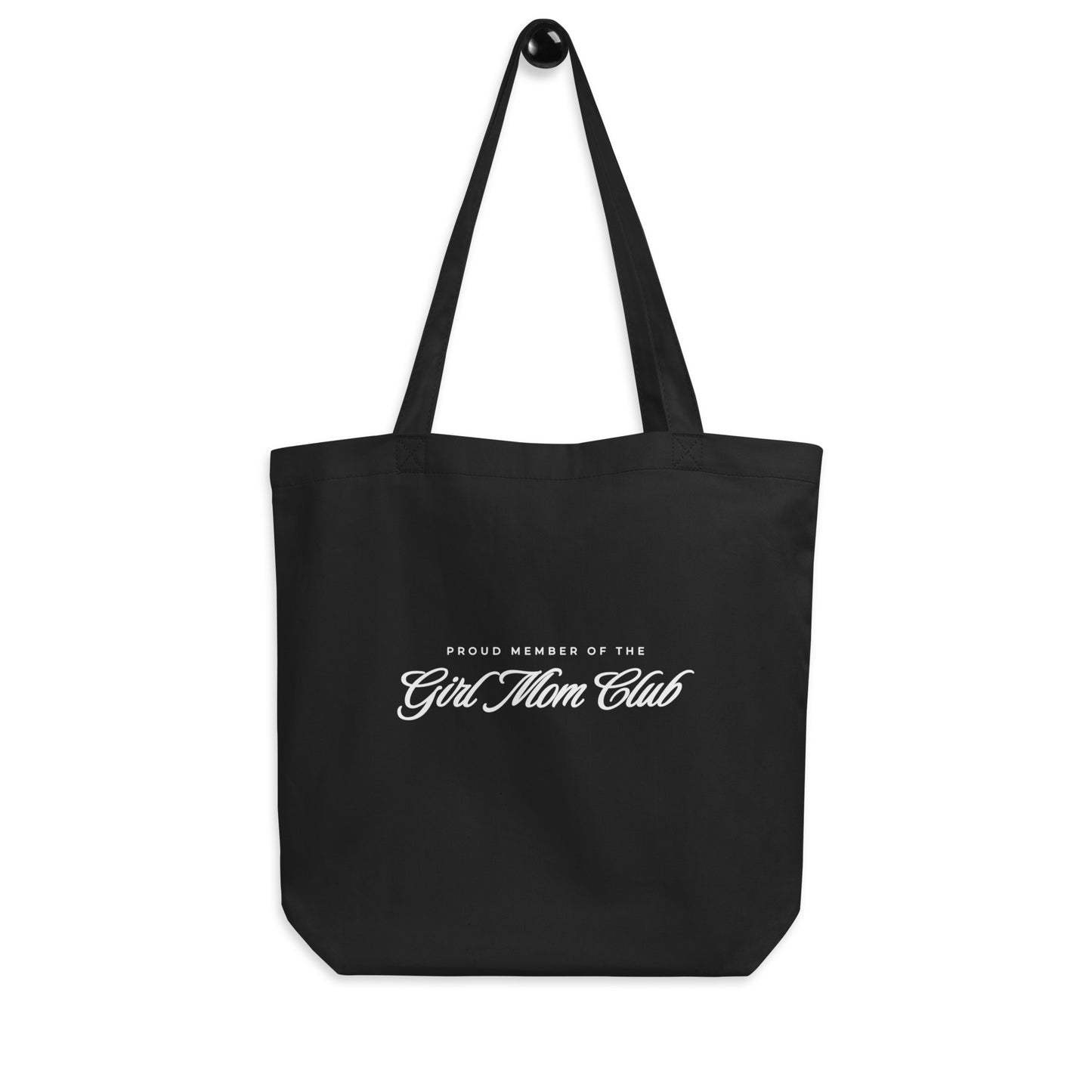 Proud Member of the Girl Mom Club Organic Cotton Tote