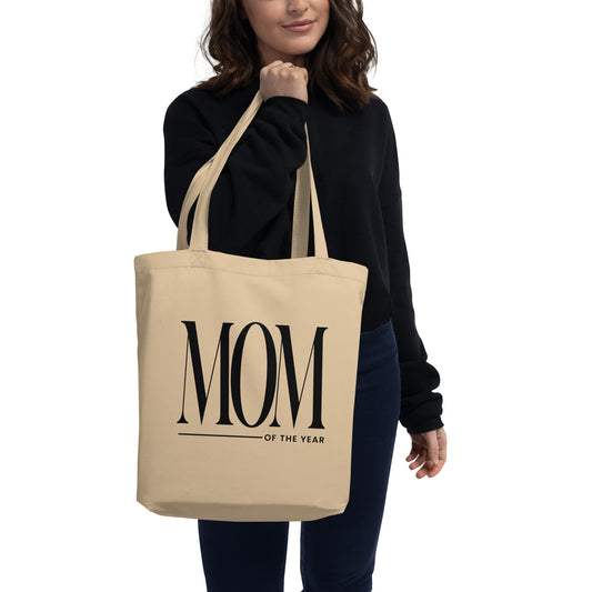 The Mom Of The Year Every Year Organic Cotton Eco Tote