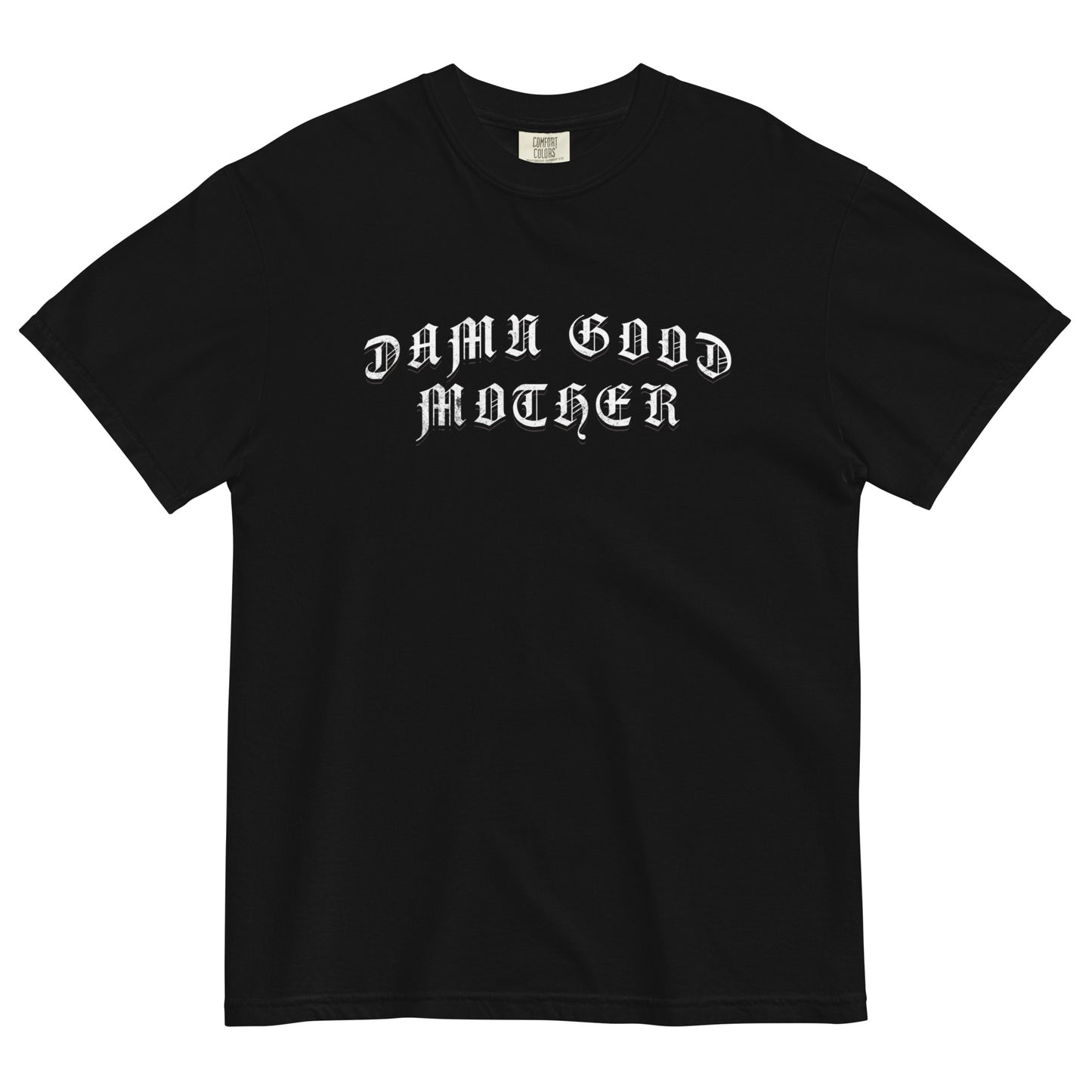 Women's Damn Good Mother Comfort Colors®️ Black Graphic Oversized Mothers Day Tee