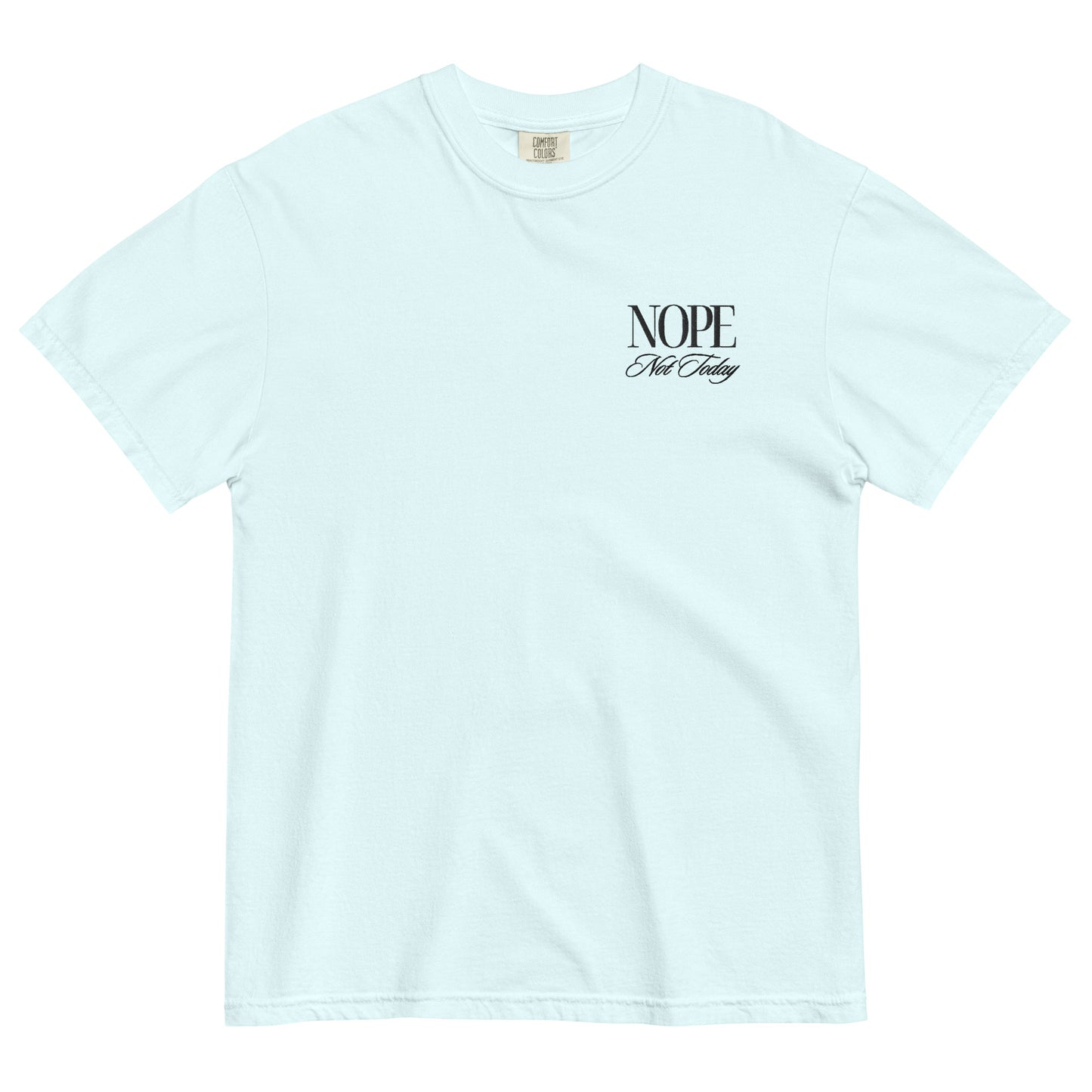 Women's Embroidered "Nope, Not Today" Summer Tee