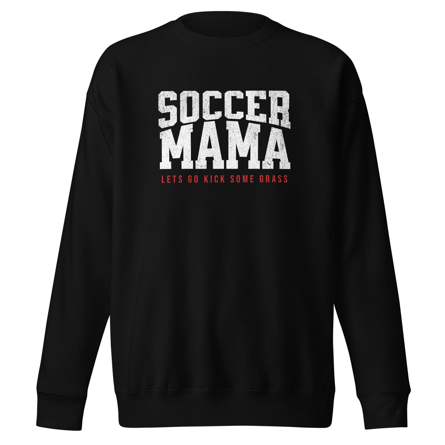 Soccer Mama 'Let's Go Kick Some Grass' Black Sweatshirt – Vintage White & Red Lettering